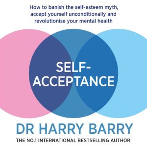 SelfAcceptance, Harry Barry