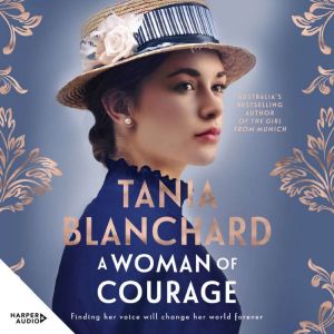 A Woman of Courage, Tania Blanchard