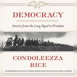Democracy, Condoleezza Rice