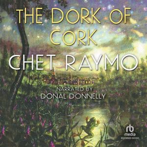 The Dork of Cork, Chet Raymo
