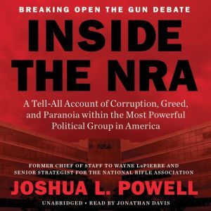 Inside the NRA, Joshua L. Powell