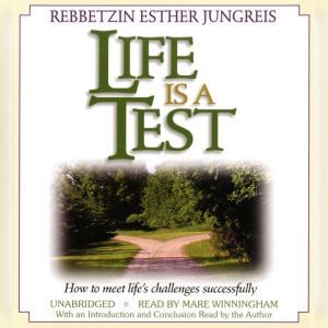 Life Is a Test, Esther Jungreis