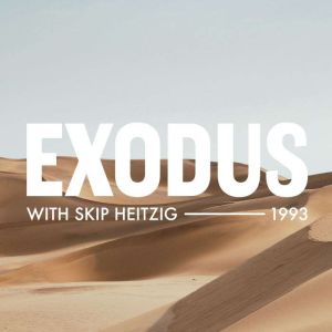 02 Exodus  1993, Skip Heitzig