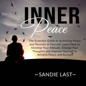 Inner Peace The Essential Guide to A..., Sandie Last