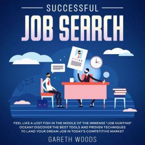 Successful Job Search Feel Like a Los..., Gareth Woods