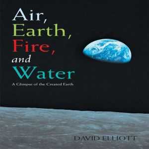 Air, Earth, Fire, and Water, David Elliott