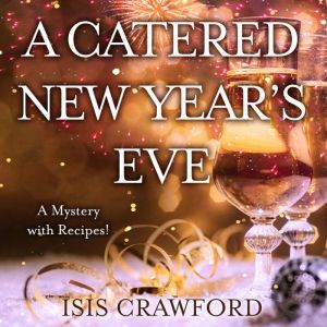 A Catered New Years Eve, Isis Crawford