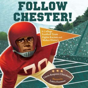 Follow Chester!, Gloria RespressChurchwell
