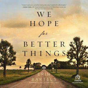 We Hope for Better Things, Erin Bartels