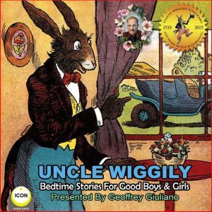 Uncle Wiggily Bedtime Stories For Goo..., Howard R. Garis
