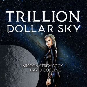 Trillion Dollar Sky, David Colello