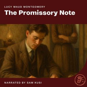 The Promissory Note, Lucy Maud Montgomery