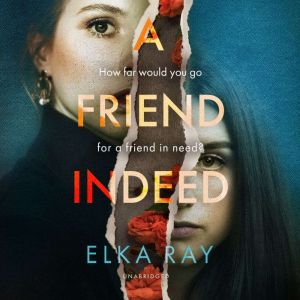 A Friend Indeed, Elka Ray
