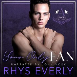 Your Only Fan, Rhys Everly