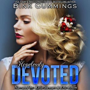 Hopelessly Devoted, Bink Cummings