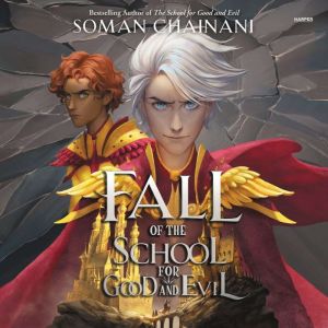 Fall of the School for Good and Evil, Soman Chainani