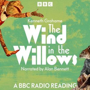 The Wind In The Willows, Kenneth Grahame