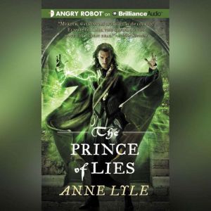 The Prince of Lies, Anne Lyle