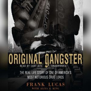 Original Gangster, Frank Lucas with Aliya S. King