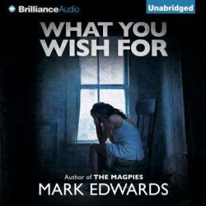 What You Wish For, Mark Edwards