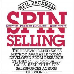 SPIN Selling, Neil Rackham