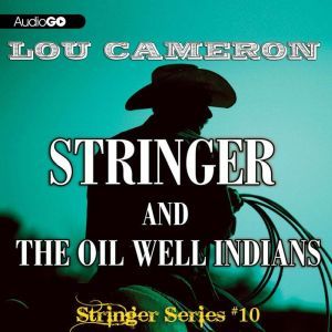 Stringer and the Oil Well Indians, Lou Cameron