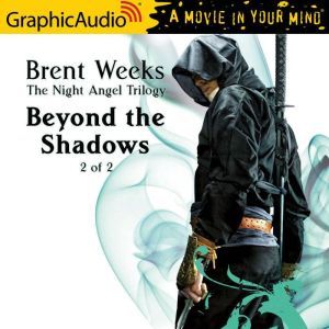 Beyond the Shadows (2 of 2), Brent Weeks