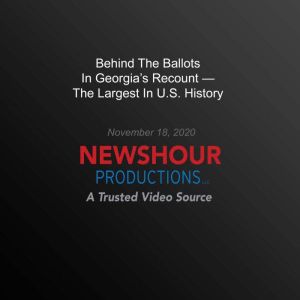 Behind The Ballots In Georgias Recou..., PBS NewsHour
