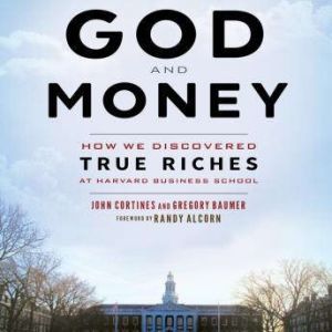 God and Money, John Cortines