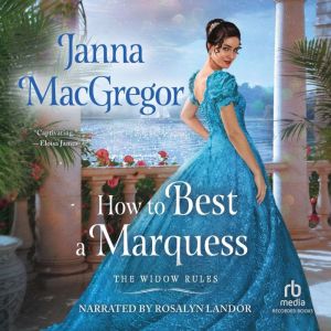 How to Best a Marquess, Janna MacGregor