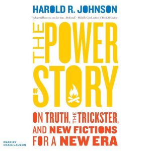 The Power of Story, Harold R. Johnson