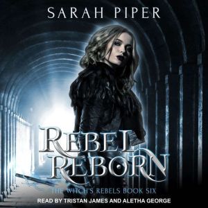 Rebel Reborn, Sarah Piper