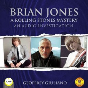 Brian Jones A Rolling Stones Mystery ..., Geoffrey Giuliano