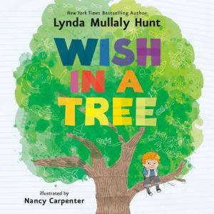 Wish in a Tree, Lynda Mullaly Hunt