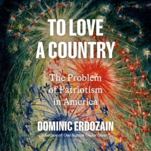 To Love a Country, Dominic Erdozain