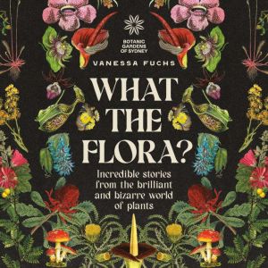 What the Flora?, Vanessa Fuchs