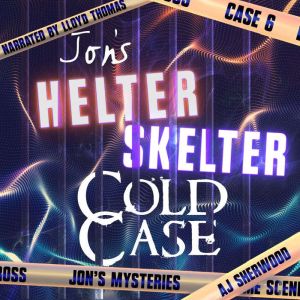 Jons Helter Skelter Cold Case, AJ Sherwood