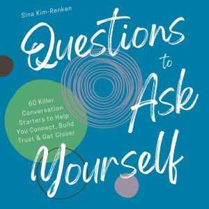 Questions to Ask Yourself  60 Killer..., Sina KimRenken
