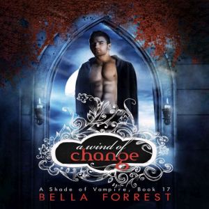 A Shade of Vampire 17 A Wind of Chan..., Bella Forrest