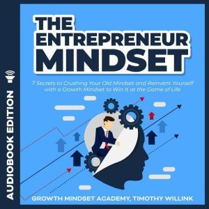The Entrepreneur Mindset, Timothy Willink