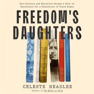 Freedoms Daughters, Celeste Headlee