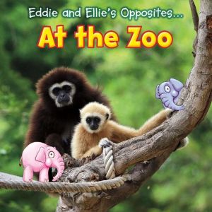 Eddie and Ellies Opposites at the Zo..., Daniel Nunn