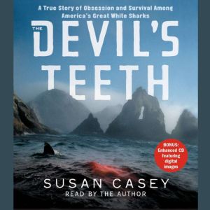 The Devils Teeth, Susan Casey