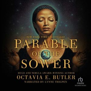 Parable of the Sower, Octavia E. Butler