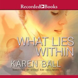 What Lies Within, Karen Ball