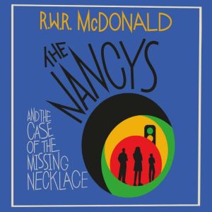 The Nancys and the Case of the Missin..., R.W.R. McDonald