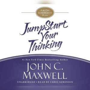 JumpStart Your Thinking, John C. Maxwell