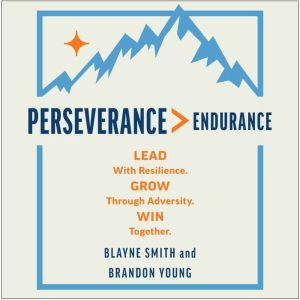 Perseverance  Endurance, Blayne Smith