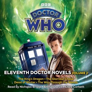 Doctor Who: Eleventh Doctor Novels Volume 2: 11th Doctor Novels