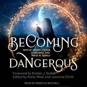 Becoming Dangerous, Katie West